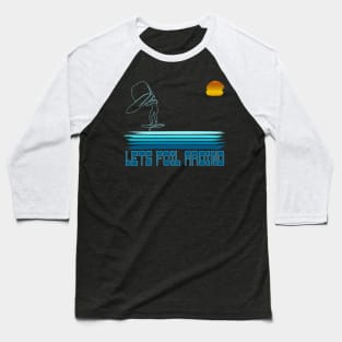 Lets Foil Around, Foiling Surf, Wing Foil Surfer Baseball T-Shirt